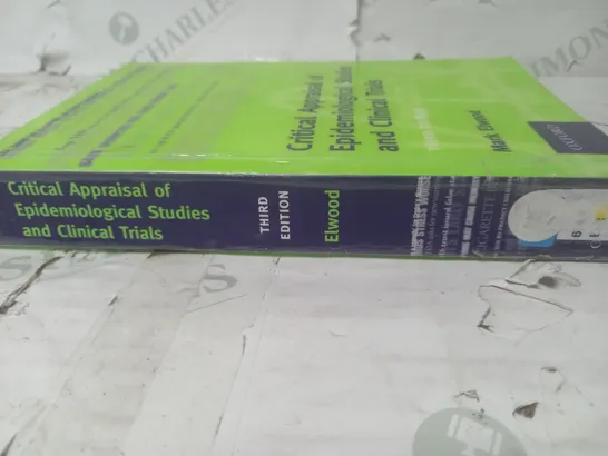 CRITICAL APPRAISAL OF EPIDEMIOLOGICAL STUDIES AND CLINICAL TRIALS THIRD EDITION BY MARK ELWOOD