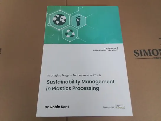 SUSTAINABILITY MANAGEMENT IN PLASTICS PROCESSING BY ROBIN KENT