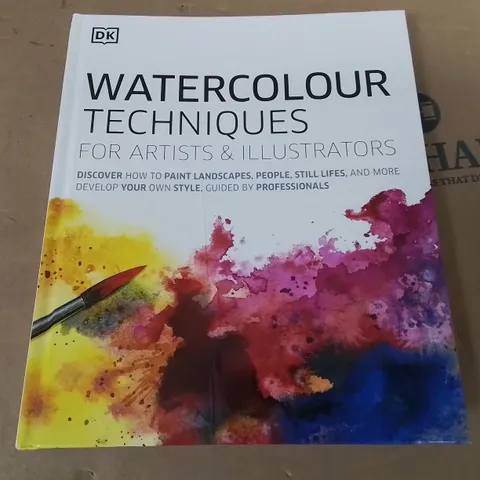 WATERCOLOUR TECHNICS FOR ARTISTS AND ILLUSTRATORS 