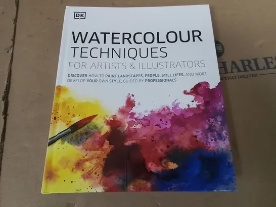 WATERCOLOUR TECHNICS FOR ARTISTS AND ILLUSTRATORS 