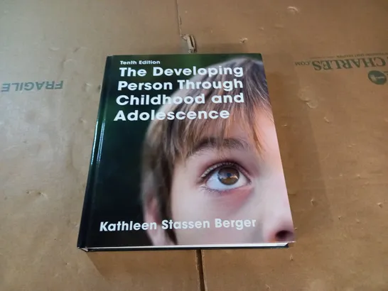 THE DEVELOPING PERSONTHROUGH CHILDHOOD AND ADOLESCENCE 10TH EDITION