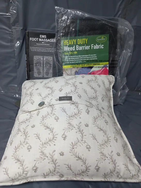 APPROXIMATELY BAILEY CUSHION, HEAVY DUTY WEED BARRIER FABRIC, EMS FOOT MASSAGER, ETC