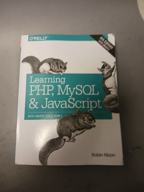 O'REILLY LEARNING PHP, MYSQL AND JAVASCRIPT - ROB NIXON