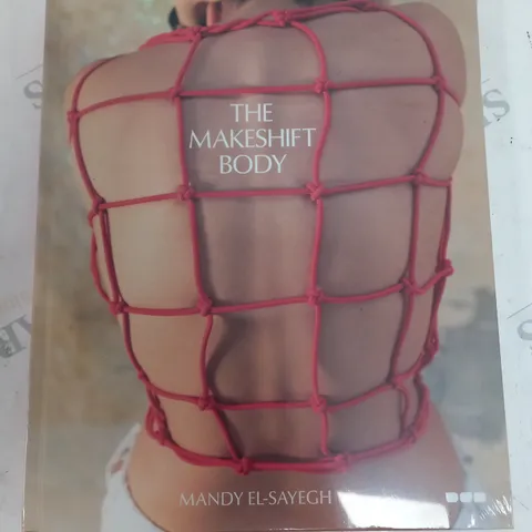 SEALED THE MAKE SHIFT BODY BY MANDY EL-SAYEGH