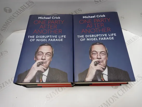 LOT OF 4 ONE PARTY AFTER ANOTHER: THE DISRUPTIVE LIFE OF NIGEL FARAGE BOOKS