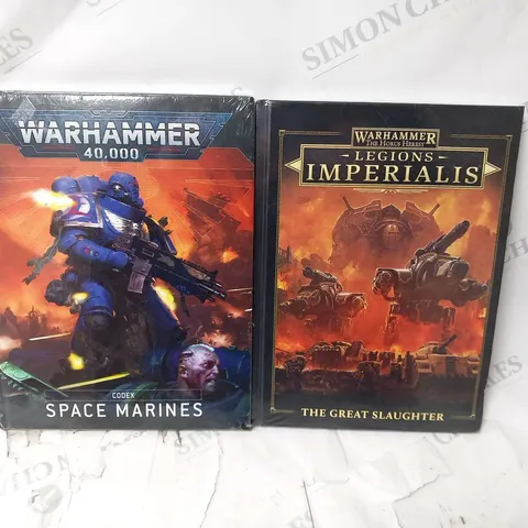 TWO SEALED WARHAMMER BOOKS TO INCLUDE; YHE HORUS HERESY LEGIONS IMPERIALIS THE GREAT SLAUGHTER AND 40,000 CODEX SPACE MARINES