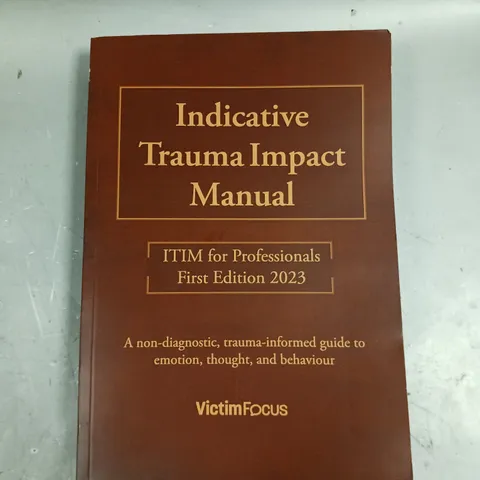 INDICATIVE TRAUMA IMPACT MANUAL ITIM FOR PROFESSIONALS - FIRST EDITION 