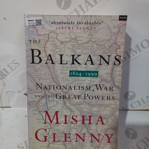MISHA GLENNY: "THE BALKANS"