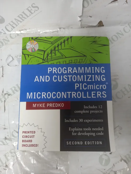 PROGRAMMING AND CUSTOMIZING PICMICRO MICRO CONTROLLERS SECOND EDITION BY MYKE PREDKO
