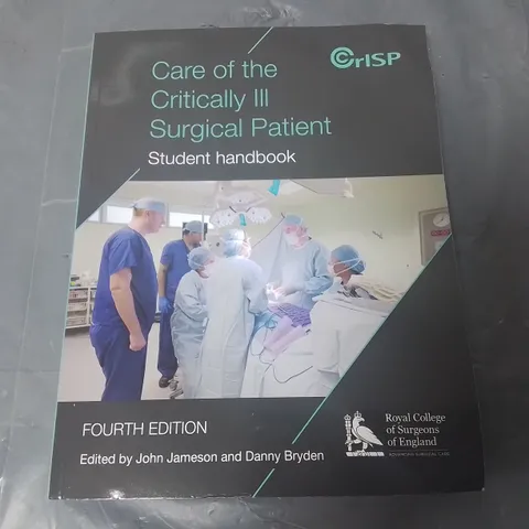 CARE OF THE CRITICALLY ILL SURGERY PATIENT STUDENT HANDBOOK - FOURTH EDITION