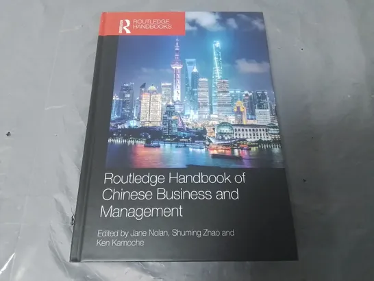 ROUTLEDGE HANDBOOK OF CHINESE BUSINESS AND MANAGMENT