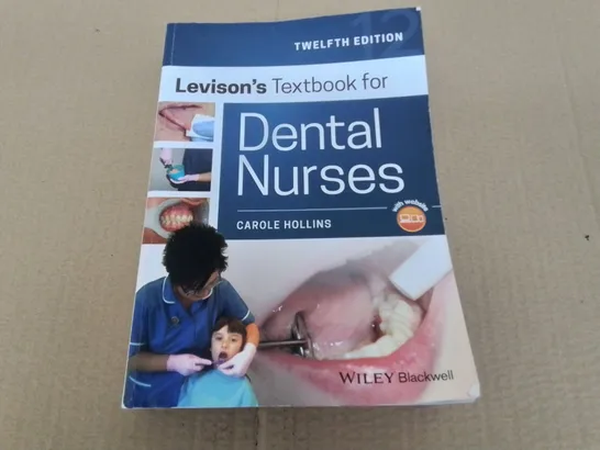 LEVISONS TEXTBOOK FOR DENTAL NURSES - TWELFTH EDITION