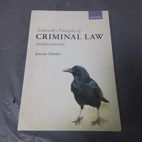 OXFORD ASHWORTHS PRINCIPLES OF CRIMINAL LAW EITHER EDITION JEREMY HORDER