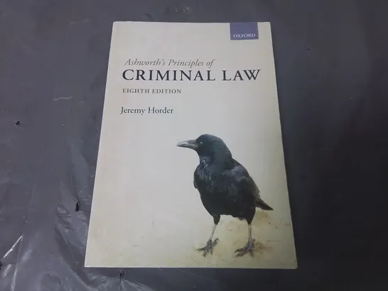 OXFORD ASHWORTHS PRINCIPLES OF CRIMINAL LAW EITHER EDITION JEREMY HORDER