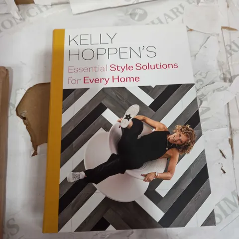 KELLY HOPPEN'S ESSENTIAL STYLE SOLUTIONS FOR EVERY HOME HARDCOVER