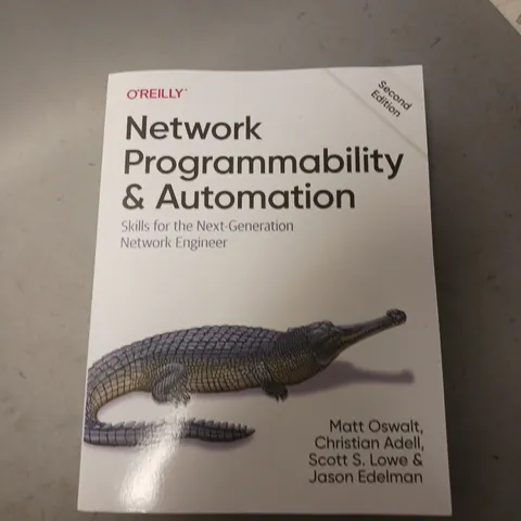 O'REILLY NETWORK PROGRAMMABILITY AND AUTOMATION SECOND EDITION