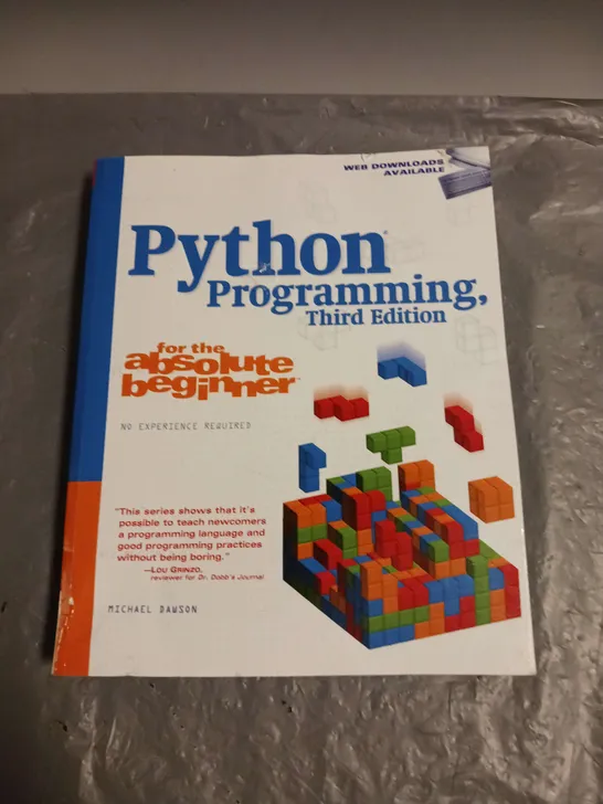 PYTHON PROGRAMMING THIRD EDITION FOR THE ABSOLUTE BEGINNER