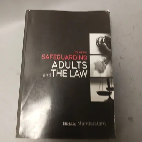 SAFEGUARDING ADULTS AND THE LAW 2ND EDITION MICHAEL MANDELSTAM