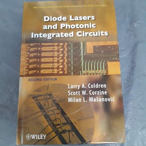 DIODE LASERS AND PHOTONIC INTEGRATED CIRCUITS SECOND EDITION