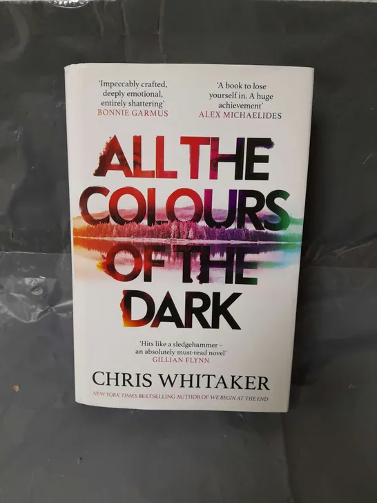 ALL THE COLOURS OF THE DARK BY CHRIS WHITAKER