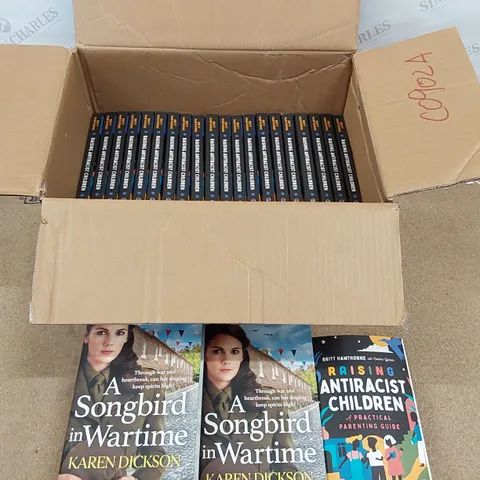 BOX OF ASSORTED BOOKS TO INCLUDE 31X 'RAISING ANTIRACIST CHILDREN' BY BRITT HAWTHORNE, 5X 'A SONGBIRD IN WARTIME' BY KAREN DICKSON (1 BOX)