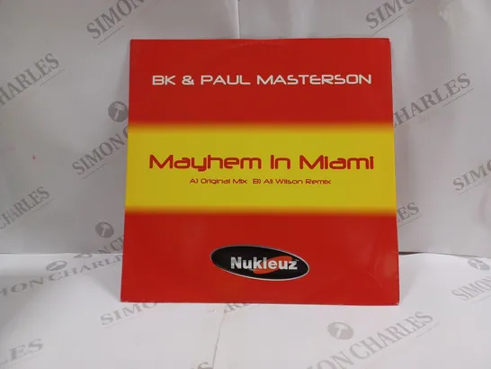 BK & PAUL MASTERSON - MAYHEM IN MIAMI