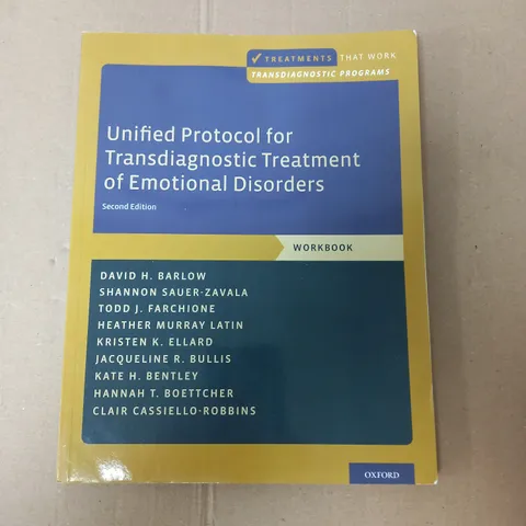 OXFORD INIFIED PROTOCOL FOR TRANSDIAGNOSTIC TREATMENT OF EMOTIONAL DISORDERS SECOND EDITION