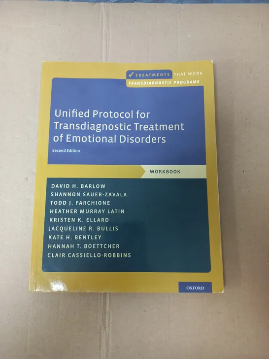 OXFORD INIFIED PROTOCOL FOR TRANSDIAGNOSTIC TREATMENT OF EMOTIONAL DISORDERS SECOND EDITION