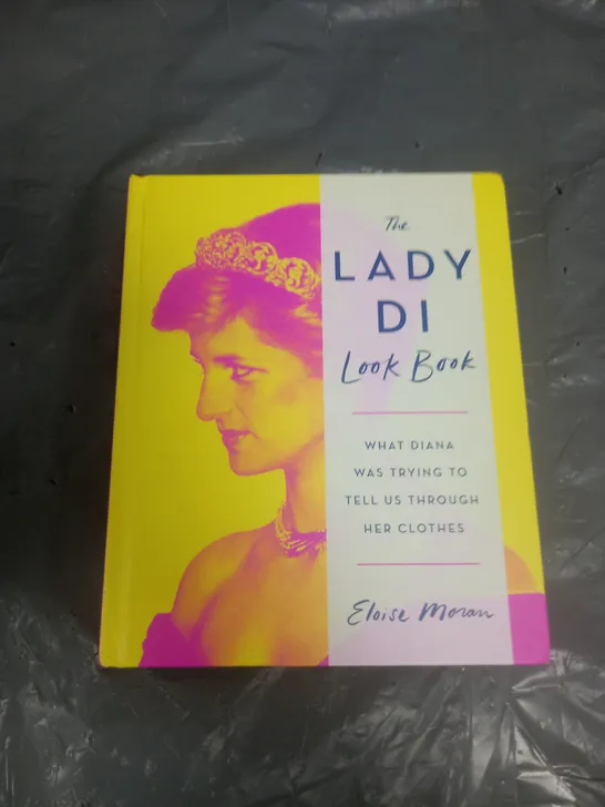 THE LADY DI LOOK BOOK ELOISE MORAN