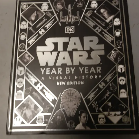 STAR WARS YEAR BY YEAR A VISUAL HISTORY NEW EDITION