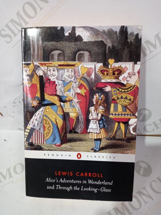 LEWIS CARROLL: "ALICE'S ADVENTURES IN WONDERLAND AND THROUGH THE LOOKING-GLASS"
