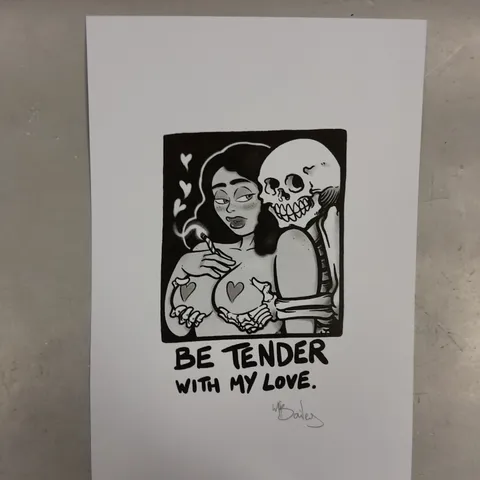 SIGNED BE TENDER WITH MY LOVE BAILEY ILLUSTRATION PRINT