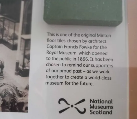 FRAMED NATIONAL MUSEUMS OF SCOTLAND PRESENTATION INCLUDING AN ORIGINAL MINTON FLOOR TILE FROM THE ROYAL MUSEUM