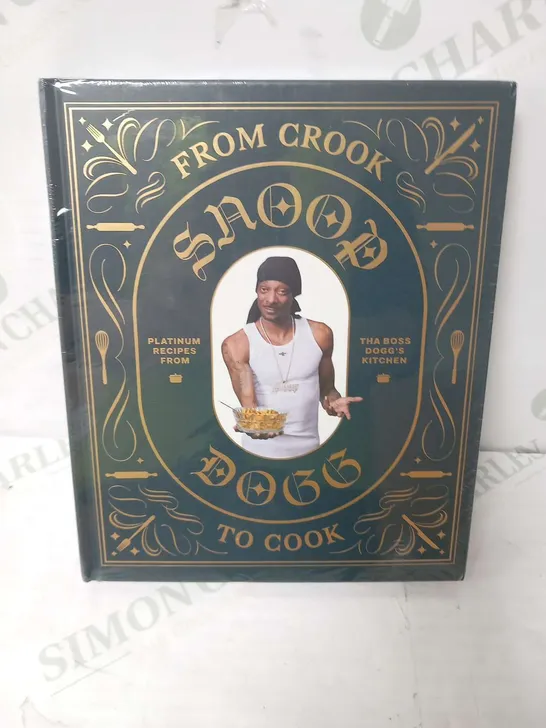 FROM CROOK TO COOK SNOOP DOGG PLATINUM RECIPES FROM THA DOGG'S KITCHEN
