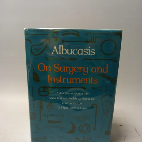 ALBUCASIS ON SURGERY AND INSTRUMENTS BY M.S. SPINK & G.L.LEWIS 