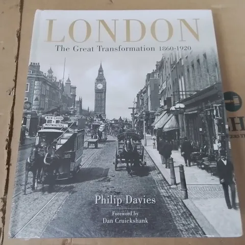 SEALED LONDON THE GREAT TRANSFORMATION 1860-1920 BY PHILLIP DAVIES