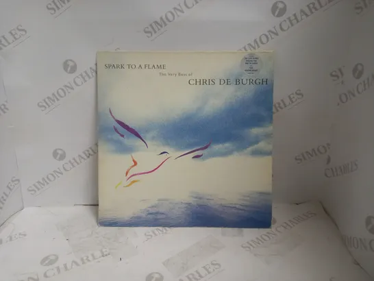 CHRIS DE BURGH SPARK TO A FLAME VINYL ALBUM