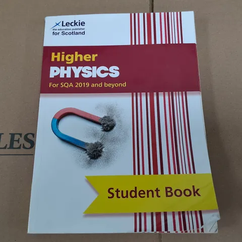 HIGHER PHYSICS FOR SQA 2019 AND BEYOND - STUDENT BOOK