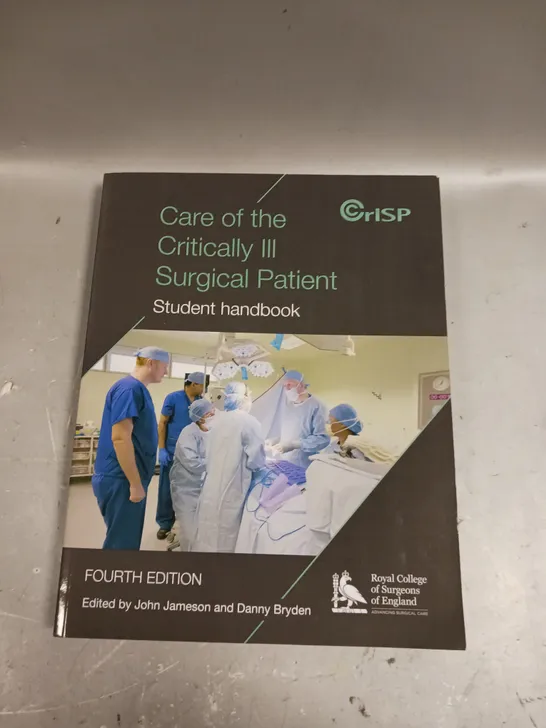 CRISP CARE OF THE CRITICALLY ILL SURGICAL PATIENT STUDENT HANDBOOK 