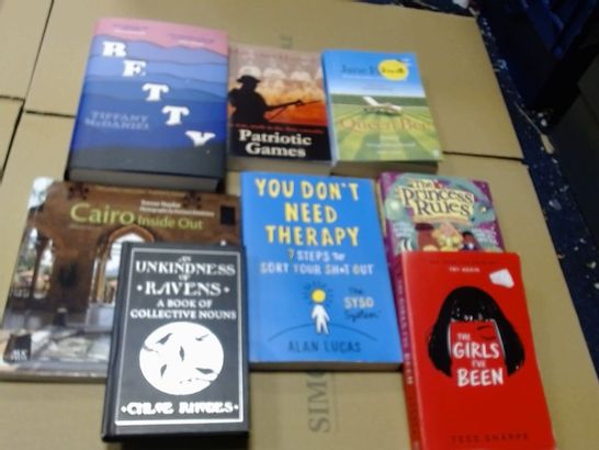LOT OF ASSORTED BOOKS TO INCLUDE YOU DON'T NEED THERAPY, THE GIRLS IVE BEEN AND BETTY
