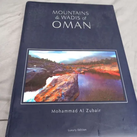 MOUNTAINS & WADIS OF OMAN LUXURY EDITION BY MOHAMMAD AL ZUBAIR