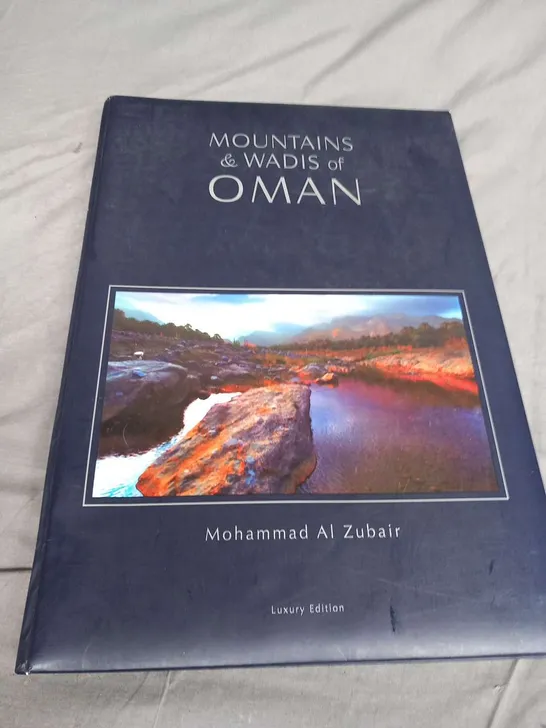 MOUNTAINS & WADIS OF OMAN LUXURY EDITION BY MOHAMMAD AL ZUBAIR