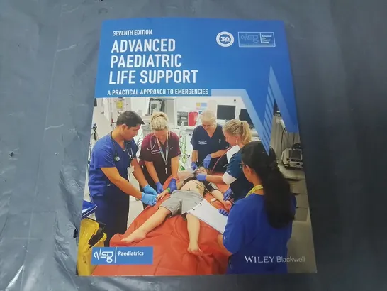 ADVANCED PAEDIATRIC LIFE SUPPORT SEVENTH EDITION