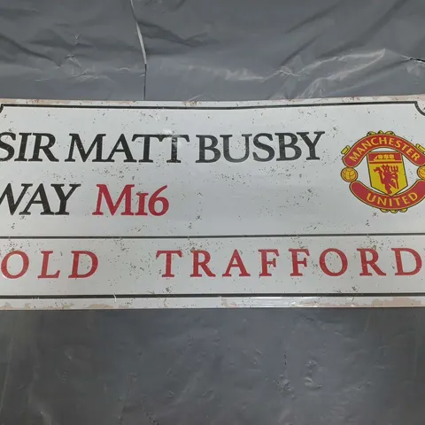 MANCHESTER UTD SIR MATT BUSBY WAY STREET SIGN PLATE