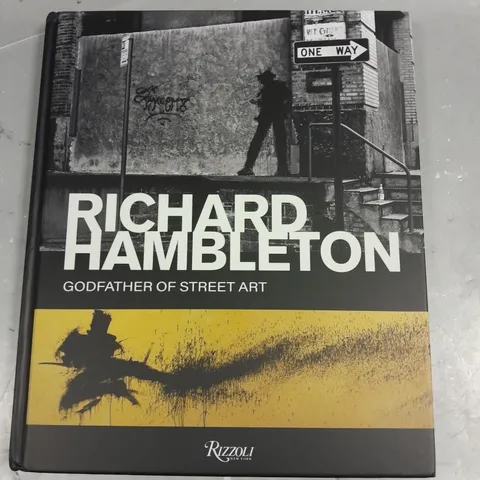 RICHARD HAMBELTON GODFATHER OF STREET ART