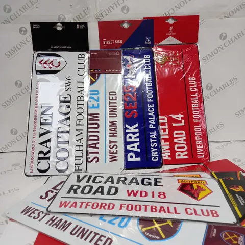 APPROXIMATELY 10 BRAND NEW ASSORTED CLASSIC STREET SIGN OFFICIAL FOOTBALL CLUB MERCHANDISE TO INCLUDE LIVERPOOL, WEST HAM, CRYSTAL PALACE, FULHAM, AND WATFORD