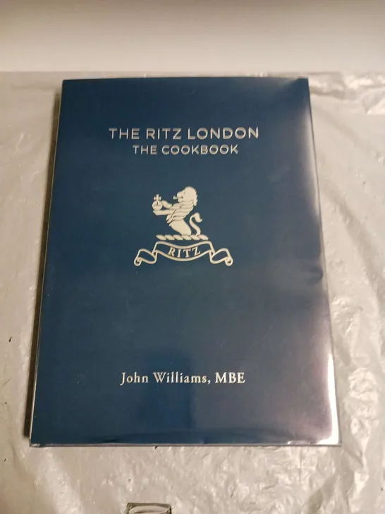 THE RITZ LONDON THE COOKBOOK - JOHN WILLIAMS MBE