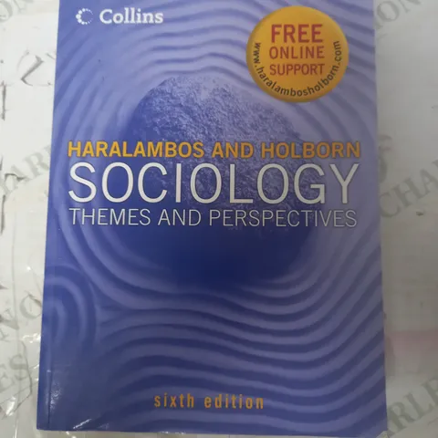COLLINS SOCIOLOGY THEMES AND PERSPECTIVES SIXTH EDITION HARALAMBOS AND HOLBORM