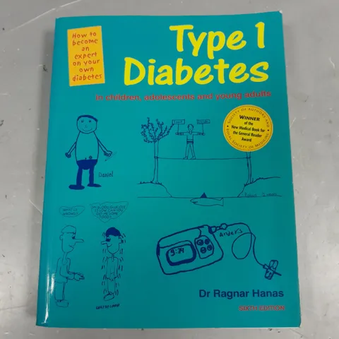 TYPE 1 DIABETES IN CHILDREN ADOLESCENTS AND YOUNG ADULTS - SIXTH EDITION