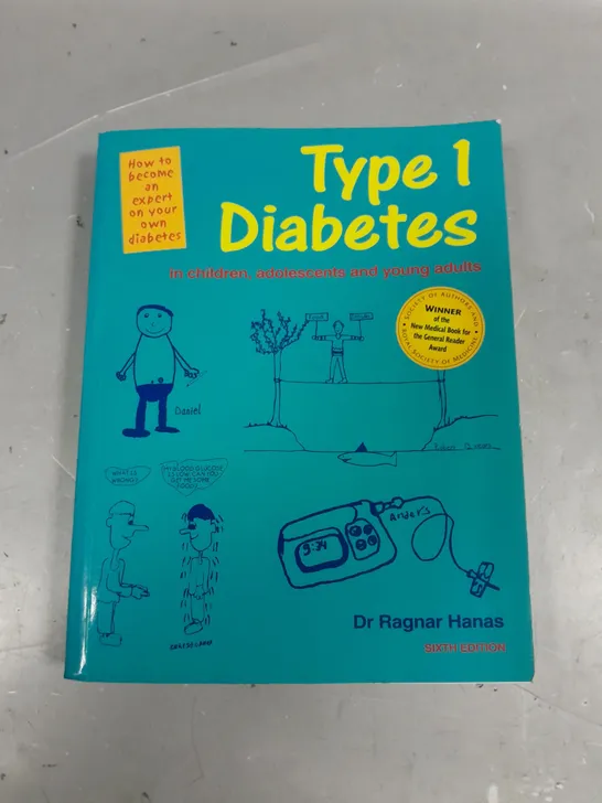 TYPE 1 DIABETES IN CHILDREN ADOLESCENTS AND YOUNG ADULTS - SIXTH EDITION